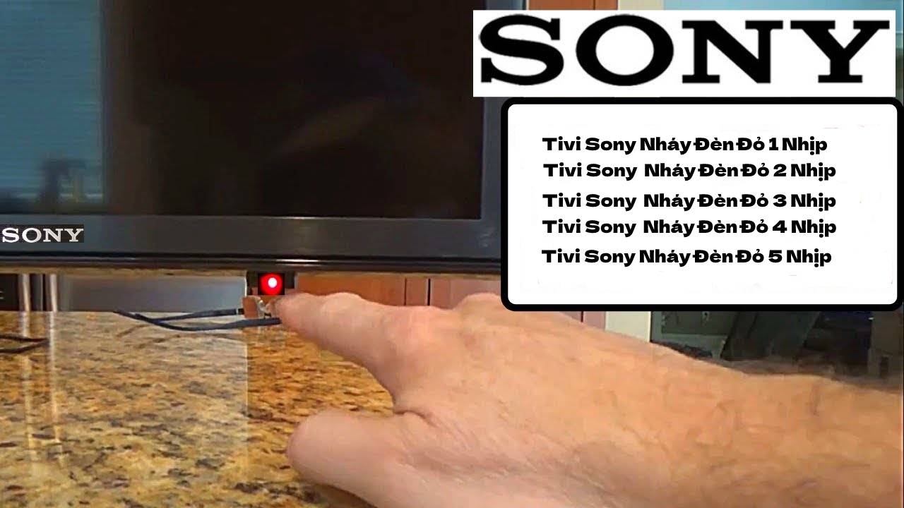 Nguyên nhân và khắc phục lỗi Tivi Sony 43W800C nháy đèn đỏ 
